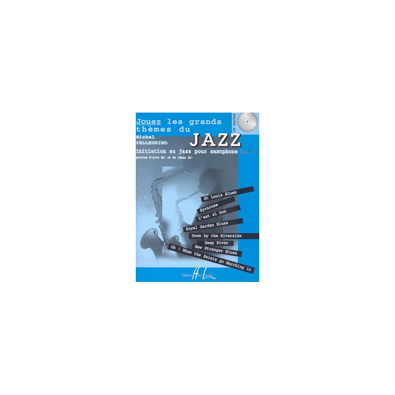Jouez les grands thèmes du jazz Vol.2 - Michel Pellegrino (+ audio) - Saxophone