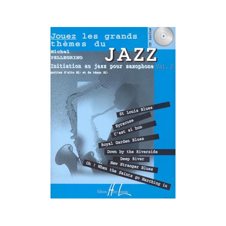 Jouez les grands thèmes du jazz Vol.2 - Michel Pellegrino (+ audio) - Saxophone