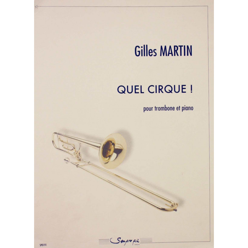 Quel Cirque - Gilles Martin - trombone et piano