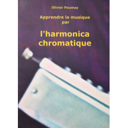 Apprendre la musique par l'harmonica chromatique - Olivier Poumay (+ audio)