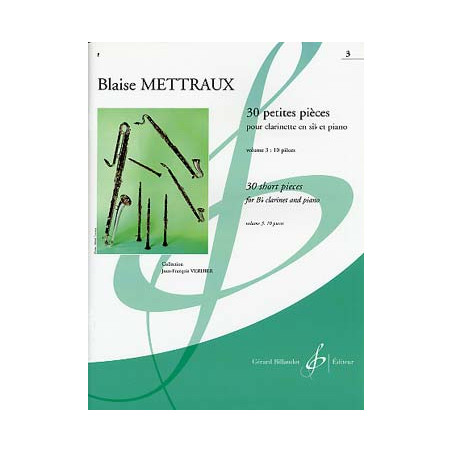 30 petites pièces pour clarinette sib et piano - Vol.3 : 10 pièces - Blaise Mettraux