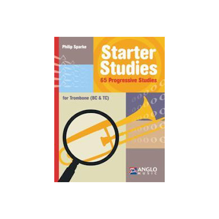 Starter Studies : 65 études progressives - Philip Sparke - Trombone