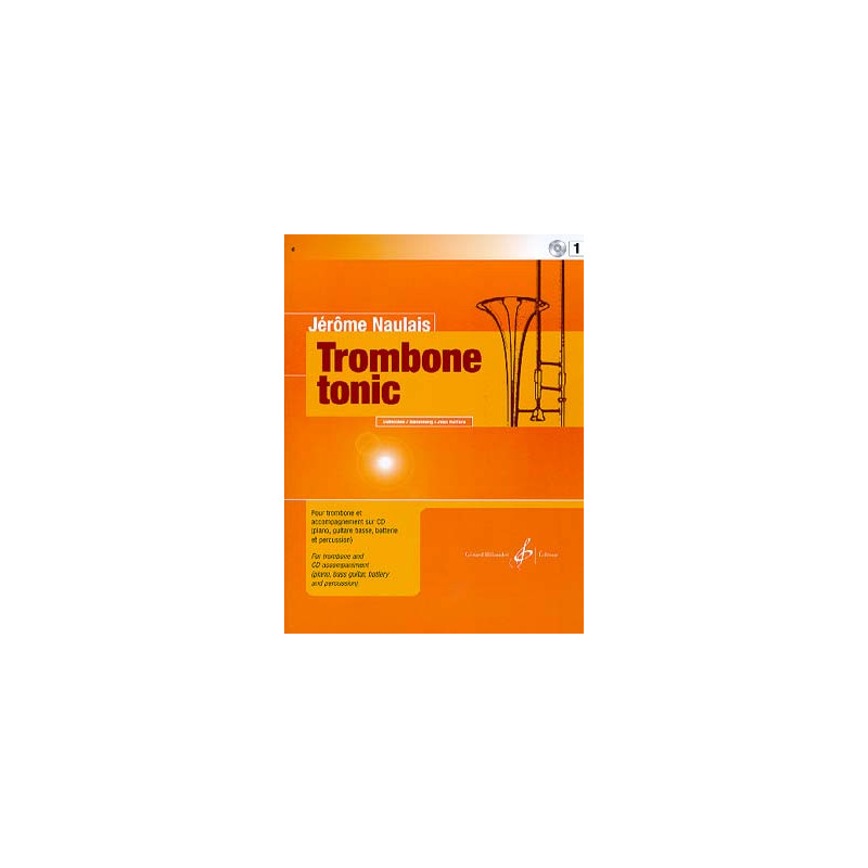 Trombone tonic Vol. 1 - Jérôme Naulais (+ audio)