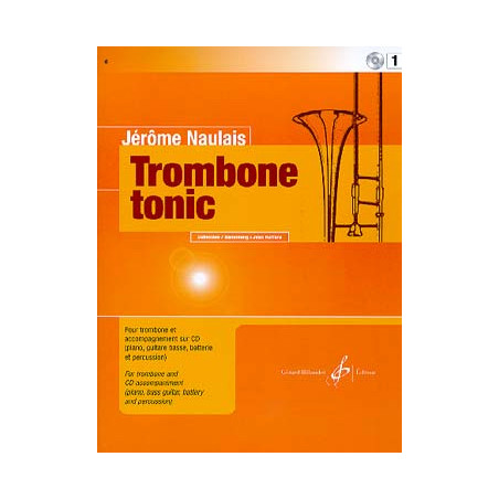 Trombone tonic Vol. 1 - Jérôme Naulais (+ audio)
