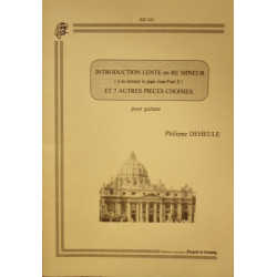 023 - Introduction lente en RE mineur et 7 autres pièces choisies pour guitare - Philippe Deheule