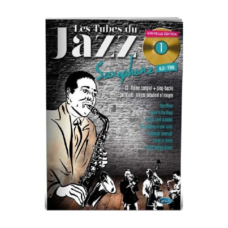 Les tubes du Jazz - Saxophone - Volume 1 (+ audio)