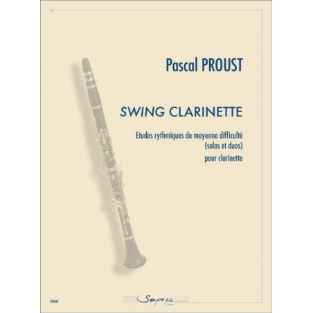 Swing clarinette - Études rythmiques de moyenne difficulté - Clarinette - Pascal Proust