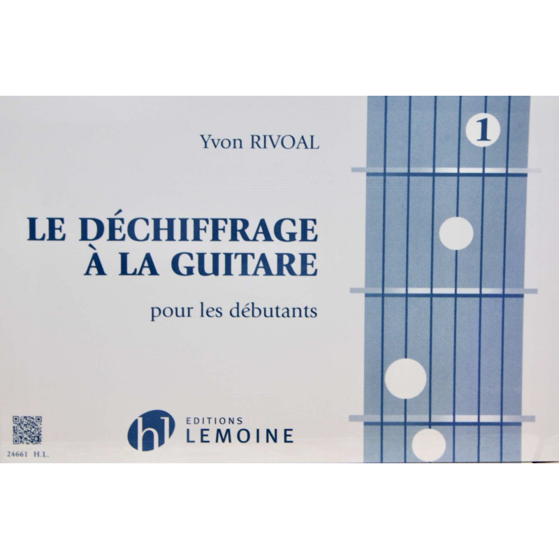 Le déchiffrage à la guitare pour les débutants Vol.1 - Méthode guitare classique - Yvon Rivoal