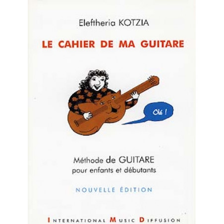 Le cahier de ma guitare - Eleftheria Kotzia - Méthode de guitare pour enfants et débutants