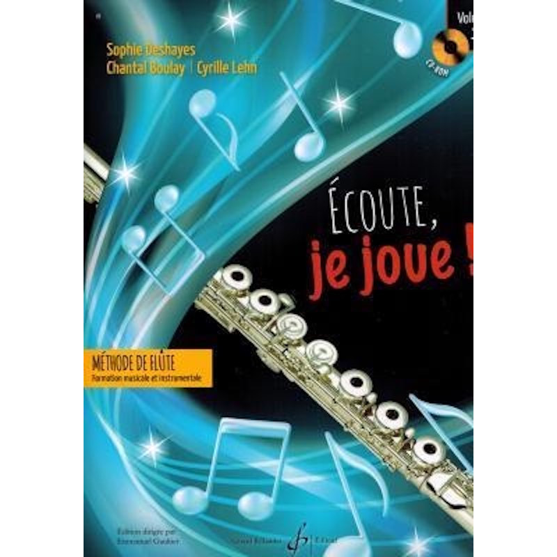 Ecoute, je joue ! Volume 1 - Flute - Sophie Deshayes, Chantal Boulay, Cyrille Lehn (+ audio)