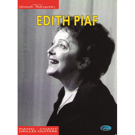 Edith Piaf - Collection Grands Interprètes - Partitions piano, voix et guitare