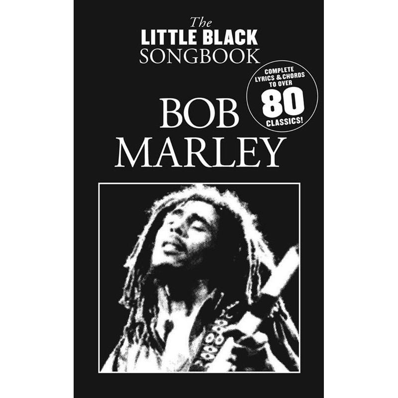The Little Black Songbook: Bob Marley - Voix et tablatures guitare