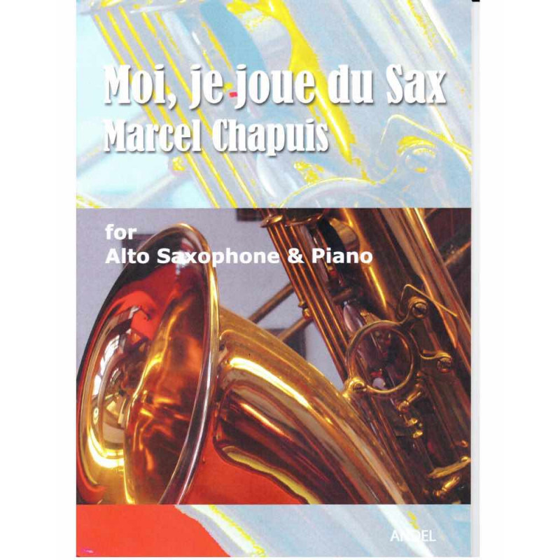 Moi, je joue du Sax - Marcel Chapuis - Saxophone