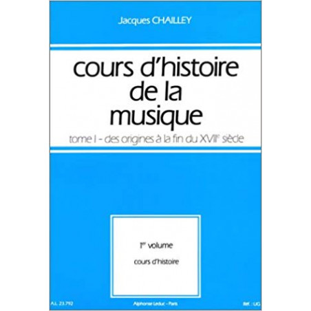 Cours d'histoire de la musique : Tome 1 vol. 1 - Jacques Chailley