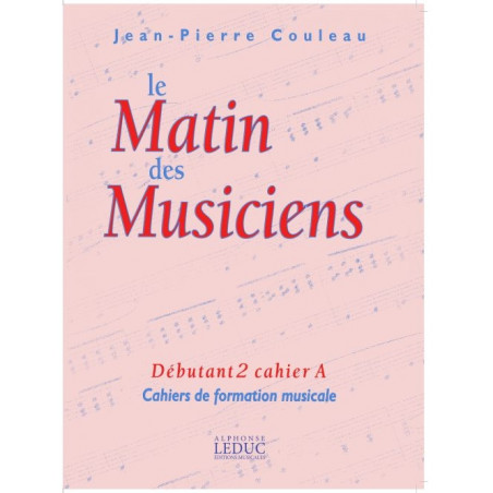 Le Matin des Musiciens - Debutant 2, Vol.A - Jean-Pierre Couleau