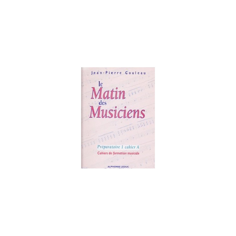 Le Matin des Musiciens - Preparatoire 1, Vol.A - Jean-Pierre Couleau
