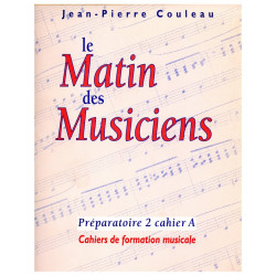 Le Matin des Musiciens - Preparatoire 2, Vol.A - Jean-Pierre Couleau