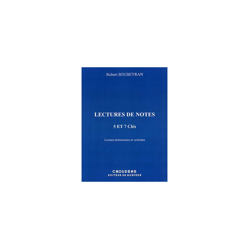 Lectures De Notes - 5 et 7 Cles - Robert Soubeyran