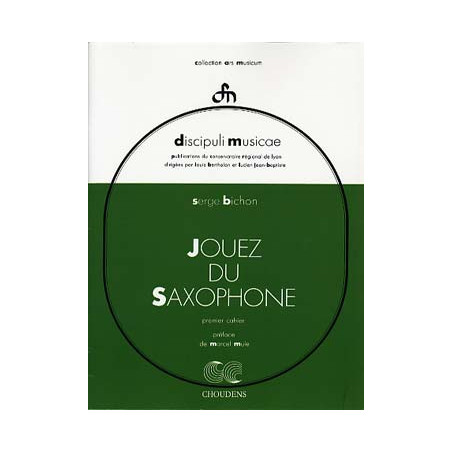 Jouez Du Saxophone - Volume 1 (French/English) - Serge Bichon