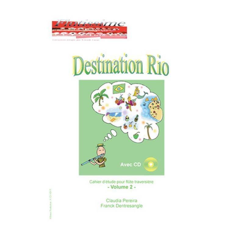 Destination Rio Vol.2 - Claudia Pereira, Franck Dentresangle - Flute Traversiere [Flute]