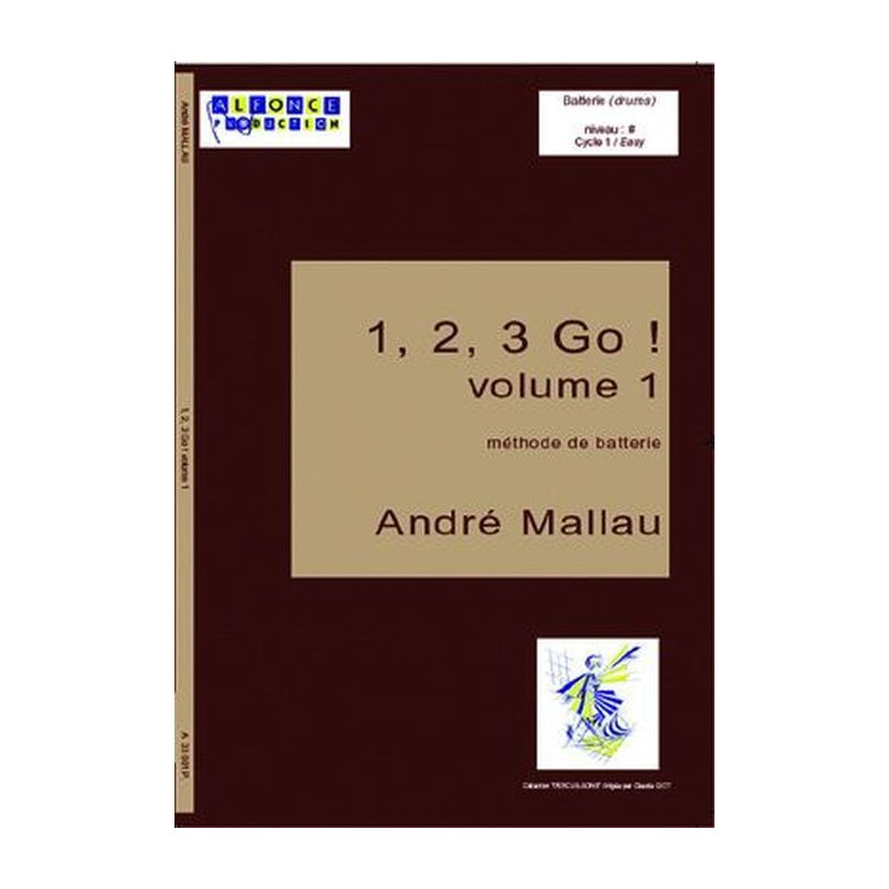 1, 2, 3, GO ! Volume 1 - Andre Mallau - Batterie