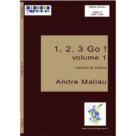 1, 2, 3, GO ! Volume 1 - Andre Mallau - Batterie