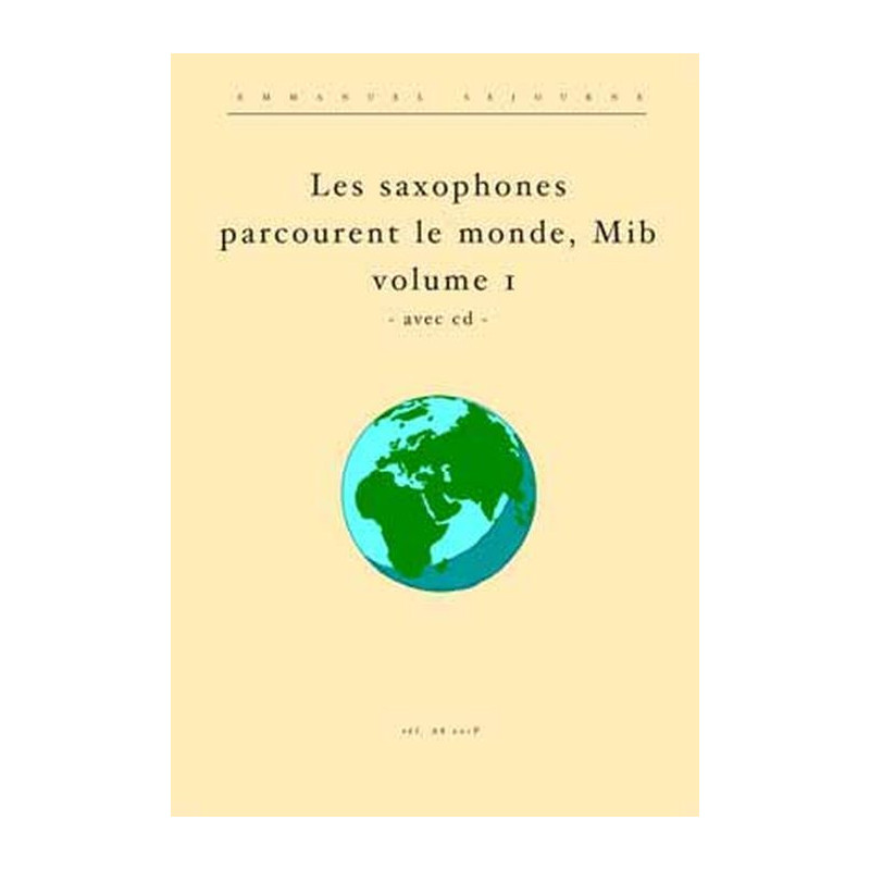 Les Saxophones Mib Parcourent Le Monde Vol.1 - Philippe Velluet, Emmanuel Sejourne (+ audio)