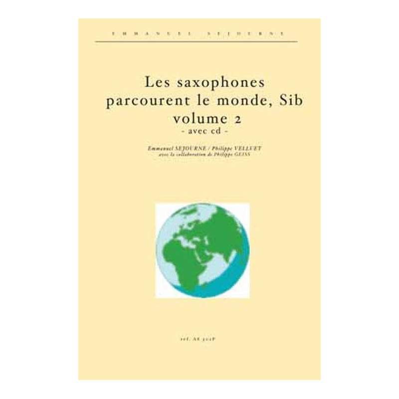 Les Saxophones Sib Parcourent Le Monde Vol.2 - Philippe Velluet, Emmanuel Sejourne (+ audio)
