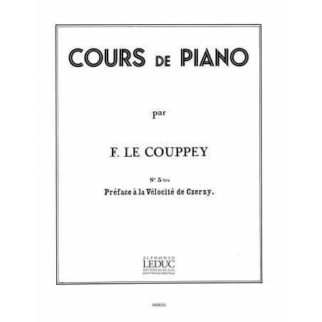 Cours de Piano 5Bis: Preface a La Velocite Czerny - Félix Le Couppey