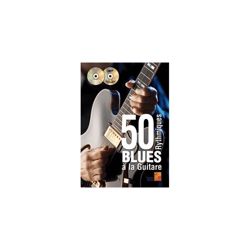 50 Rhythmiques Blues A La Guitare (+ audio)