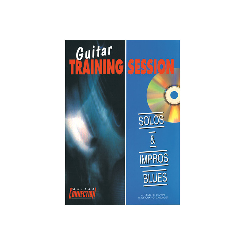 Guitar Training Session : Solos & Impros Blues (+ audio)