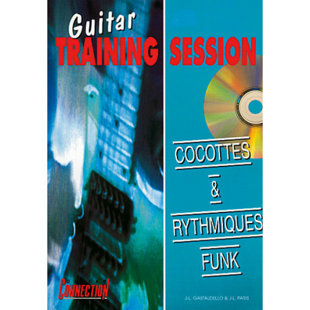 Guitar Training Session : Cocottes Rythmiques Funk - Jean Luc Gastaldello (+ audio)