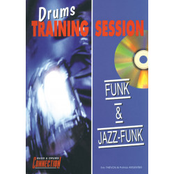 Drums Training Session : Funk & Jazz Funk - Marc Abbatte, Eric Thievon (+ audio)