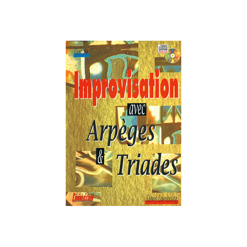 Improvisation Avec Arpèges and Triades  - Denis Lamboley - Guitare (TAB) (+ audio)