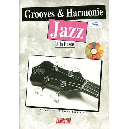 Grooves and Harmonie Jazz à la Basse  - Francis Darizcuren (+ audio)