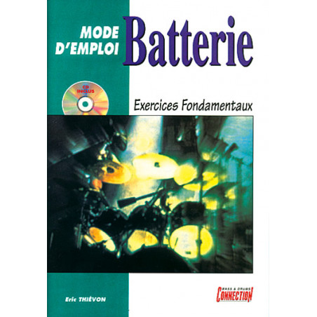 Batterie Mode d'Emploi - Exercices Fondamentaux  - Eric Thiévon (+ audio)