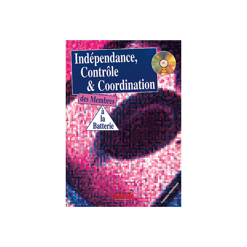 Indépendance, Contrôle and Coordination - Rodolphe Perroquin - Batterie (+ audio)