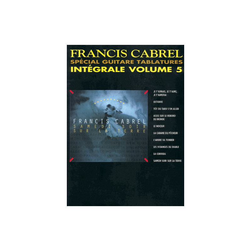Intégrale Volume 5 Spécial Guitare Tablatures - Francis Cabrel