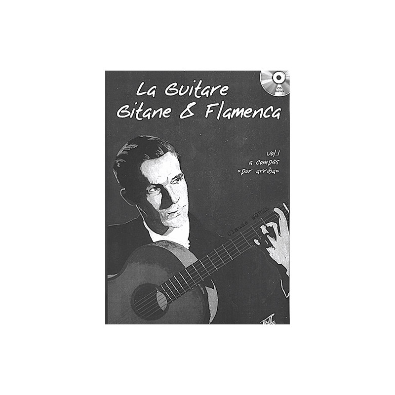 La Guitare Gitane & Flamenca, Volume 1  - Claude Worms (+ audio)