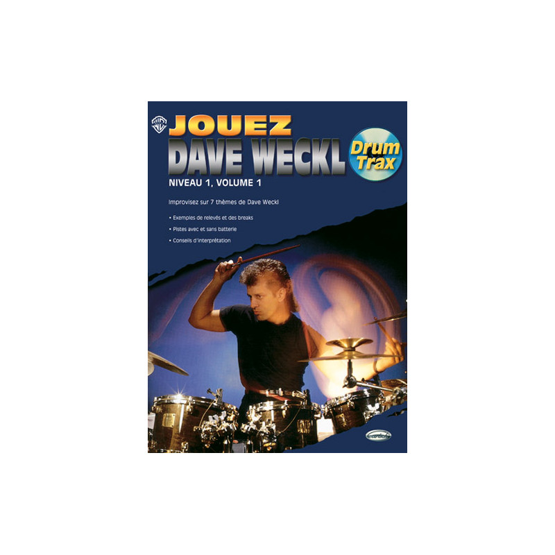 Jouez Dave Weckl, Niveau 1, Volume 1 - Dave Weckl