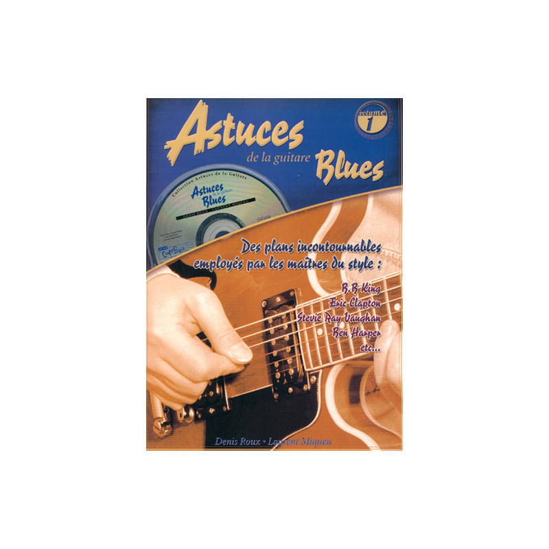 Astuces De La Guitare Blues Vol. 1 - Denis Roux (+ audio)