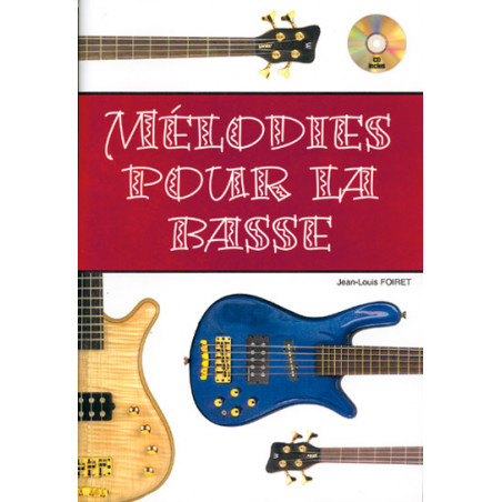 Melodies Pour La Basse - Jean Louis Foiret (+ audio)