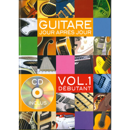 La Guitare Jour Après Jour Volume 1 - Bruno Desganges (+ audio)