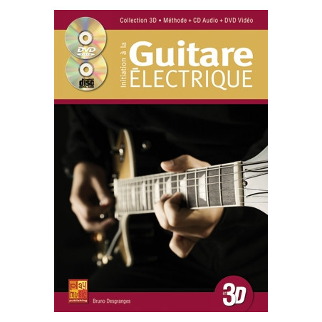 Initation à la Guitare Electrique 3D - Bruno Desgranges (+ audio)