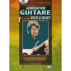Génération Guitare : 1er Cahier Rock & Blues - Yannick Robert (+ audio)