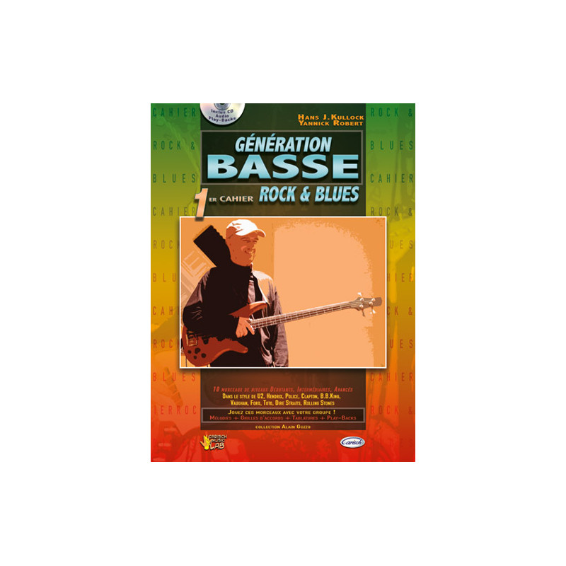 Génération Basse, 1er Cahier Rock & Blues  - Yannick Robert, Hans J. Kullock (+ audio)