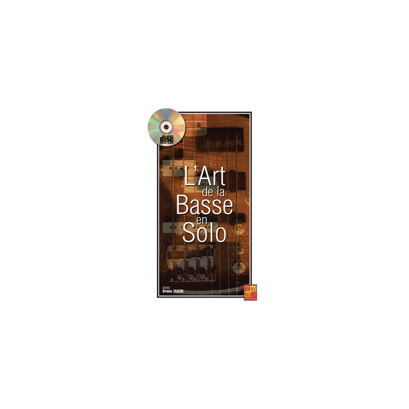 Art De La Basse En Solo Bass Guitar - Bruno Tauzin (+ audio)