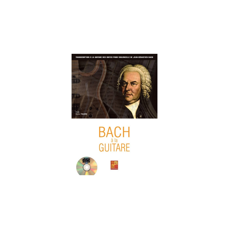 Bach à la guitare  - Bruno Tauzin (+ audio)