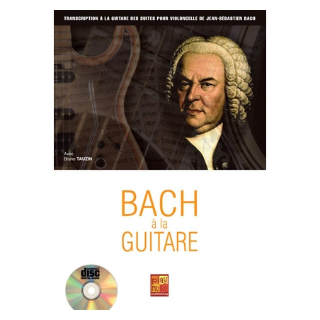 Bach à la guitare  - Bruno Tauzin (+ audio)