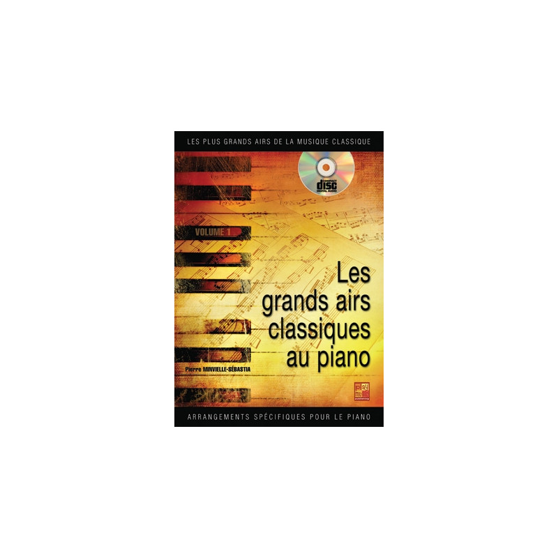 Les grands airs classiques au piano - Volume 1 - Sebastian Minvielle (+ audio)